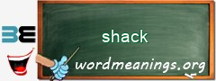 WordMeaning blackboard for shack